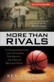 More Than Rivals: A Championship Game and a Friendship That Moved a Town Beyond Black and White