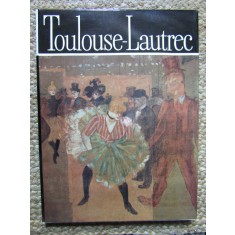 TOULOUSE-LAUTREC. ALBUM DE ARTA-MODEST MORARIU