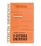 Pompiliu Constantinescu - O catedra Eminescu - 107795