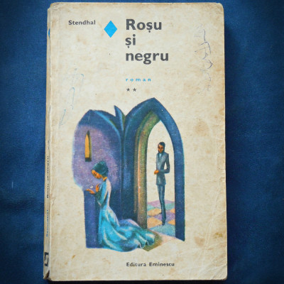 ROSU SI NEGRU - STENDHAL - ROMAN - VOL. II foto