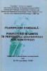 Planificarea familiala. Posibilitati si limite in prevenirea abandonului nou-nascutului - 1998 - Colectiv ($L208)