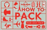How to Pack for Any Trip |, Lonely Planet Publications Ltd