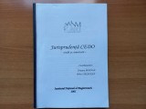 INSTITUTUL NATIONAL AL MAGISTRATURII - JURISPRUDENTA CEDO. STUDII SI COMENTARII- Coord. DRAGOS BOGDAN, MIHAI SELEGEAN