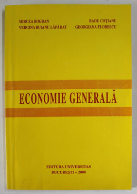 ECONOMIE GENERALA de MIRCEA BOGDAN ...GEORGIANA FLORESCU , 2000 foto