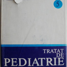 Tratat de pediatrie, vol. 5. Introducere in genetica nou-nascutul. Boli cardiovasculare – Mircea Maiorescu