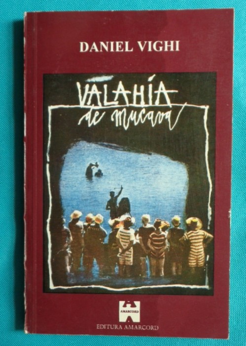 Daniel Vighi &ndash; Valahia de mucava
