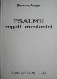 Psalmii Regali Mesianici, Lectiile 1-9 - Beniamin Faragau - Carte Crestinism