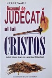 Carte Scaunul de judecata al lui Cristos - Rick Howard, noua sau anticariat, stare buna