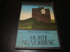 James Hadley Chase - Mortii nu vorbesc - colectia Enigma - 1978 foto