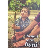 Gianina Floricel (red.) - Invatand sa fim buni (Editia: 2022)