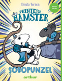 Prințesa Hamster #3. Șobopunzel - Ursula Vernon, Arthur