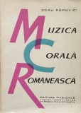Muzica Corala Romaneasca - Doru Popovici, Editura Muzicala, Antologie Corala, Folclor, Romana, 1966