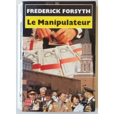 LA MANIPULATEUR par FREDERICK FORSYTH , 1991