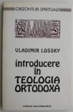 Introducere in teologia ortodoxa &ndash; Vladimir Lossky - Carte religioasa, Crestinism