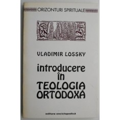 Introducere in teologia ortodoxa &ndash; Vladimir Lossky