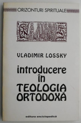 Introducere in teologia ortodoxa &amp;ndash; Vladimir Lossky foto