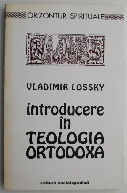 Introducere in teologia ortodoxa &ndash; Vladimir Lossky