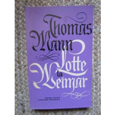 Thomas Mann - Lotte la Weimar