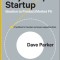 Trajectory: Startup: Ideation to Product/Market Fit--A Handbook for Founders and Anyone Supporting Them