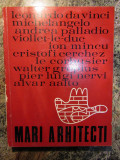 Mari arhitecti Editura Meridiane Bucuresti 1971
