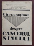 Cumpara ieftin C&acirc;teva noțiuni despre cancerul s&acirc;nului - Institutul Oncologic București 1982
