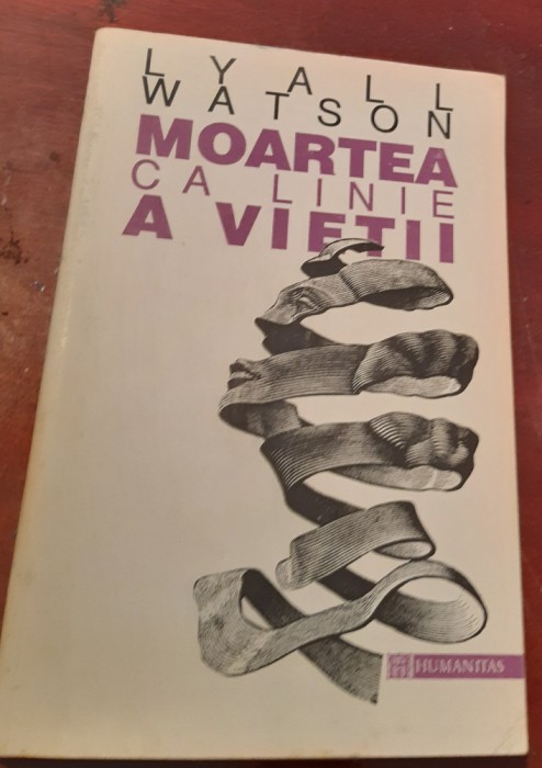 MOARTEA CA LINIE A VIETII LYALL WATSON