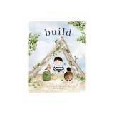 Build: God Loves You and Created You to Build in Your Own Brilliant Way
