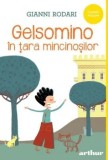 Gelsomino in tara mincinosilor/Gianni Rodari