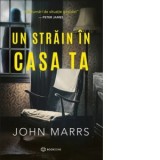 Un strain in casa ta - Diana Tutuianu, John Marrs