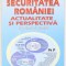 SECURITATEA ROMANIEI , ACTUALITATE SI PERSPECTIVA , UN PUNCT DE VEDERE de EUGEN BADALAN , 2001 , PREZINTA SUBLINIERI *