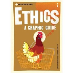 Introducing Ethics: A Graphic Guide