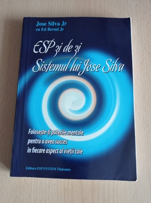 Jose Silva Jr - ESP zi de zi. Sistemul lui Jose Silva