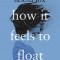 How It Feels to Float