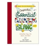Illustrated Compendium of Essential Modern Slang