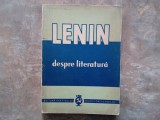 LENIN DESPRE LITERATURA , CULEGERE DE ARTICOLE SI FRAGMENTE , 1949