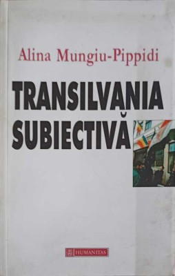 TRANSILVANIA SUBIECTIVA-ALINA MUNGIU PIPPIDI-257634 foto