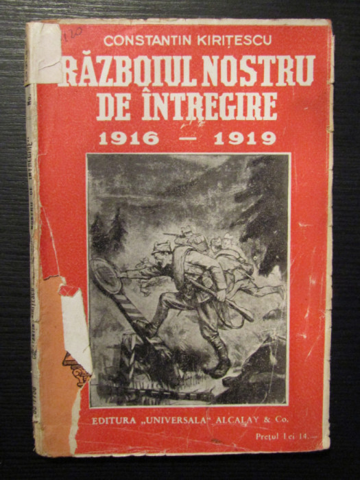 Constantin Kiritescu Razboiul nostru de intregire 1916-1919