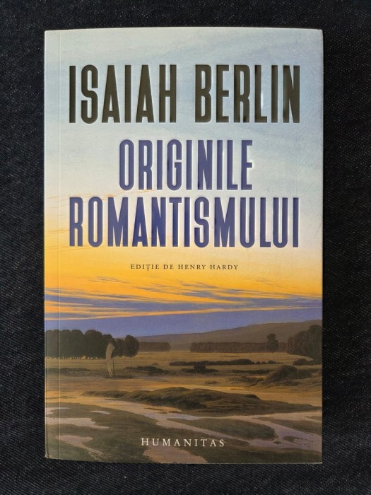 Originile romantismului &ndash; Isaiah Berlin
