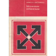 Romulus Craciunescu - Introversiune-extraversiune