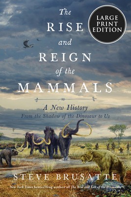 The Rise and Fall of the Mammals: A New History