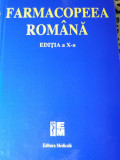 Farmacopeea Rom&acirc;nă Ediția a-X-a, cartea romaneasca