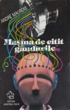 Masina de citit gandurile - Andre Maurois, Povestiri SF, Universal Dalsi, 1996, Romana, Paperback
