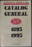 Cumpara ieftin BIBLIOTECA PENTRU TOTI: CATALOG GENERAL BPT 1895-1995 (EDITURA MINERVA, 1995) [354 pag.]