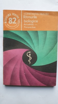 Ritmurile biologice, Constantin Neacsu, 1990, 156 pag foto