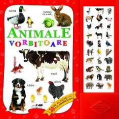 Animale vorbitoare. 30 de glasuri vii ale animalelor. Carte cu sunete