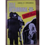 TELE RECORDING XX. INTALNIRI CU MUZICA USOARA-MIRCEA M. STEFANESCU-234370