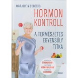 Hormonkontroll - A term&eacute;szetes egyens&uacute;ly titka - Marjolein Dubbers