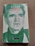 Caiete I - Emil Cioran, Humanitas