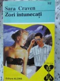 Zori Intunecati - Sara Craven, Roman de Dragoste, Editura ALCRIS 1996, 236 pagini