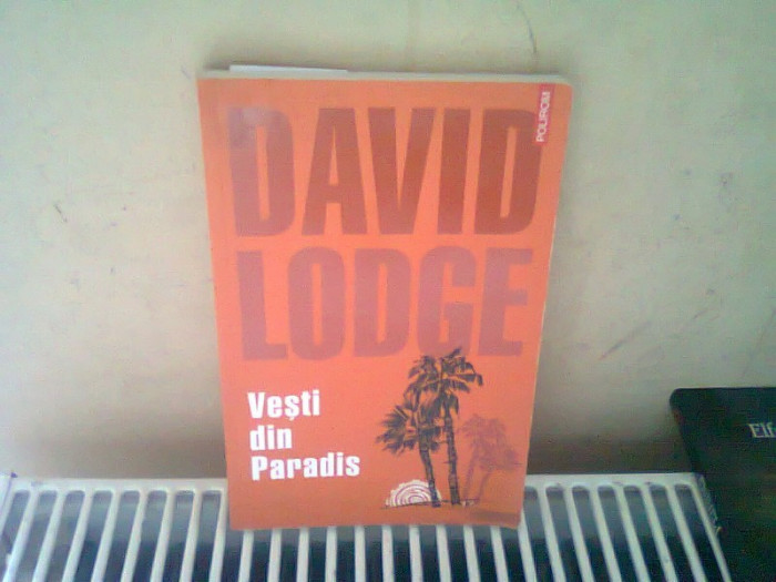 VESTI DIN PARADIS - DAVID LODGE